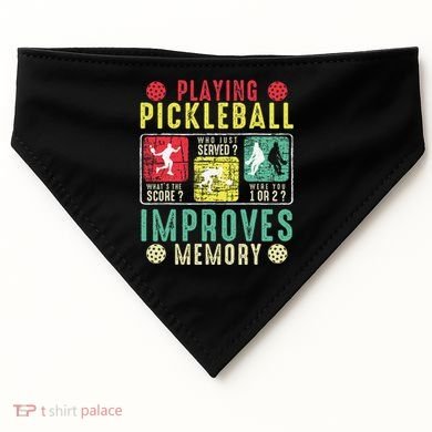 Playing Pickleball Improves Memory Funny Pickleball Design USA-Made Doggie Bandana