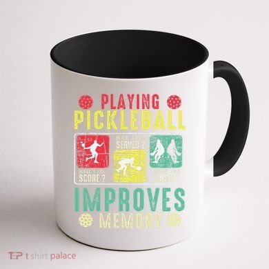 Playing Pickleball Improves Memory Funny Pickleball Design Coffee Mug back