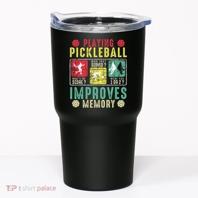 Playing Pickleball Improves Memory Funny Pickleball Design Tumbler