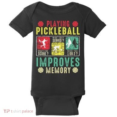Playing Pickleball Improves Memory Funny Pickleball Design Baby Bodysuit