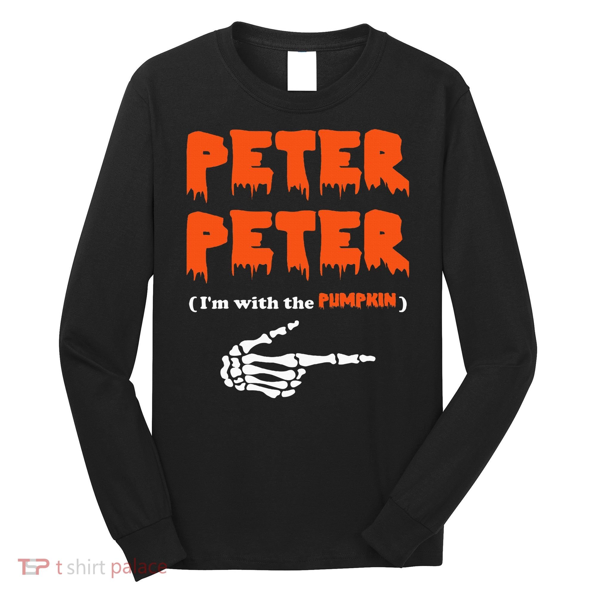 Peter Peter IM With The Pumpkin Halloween Costume Long Sleeve Shirt