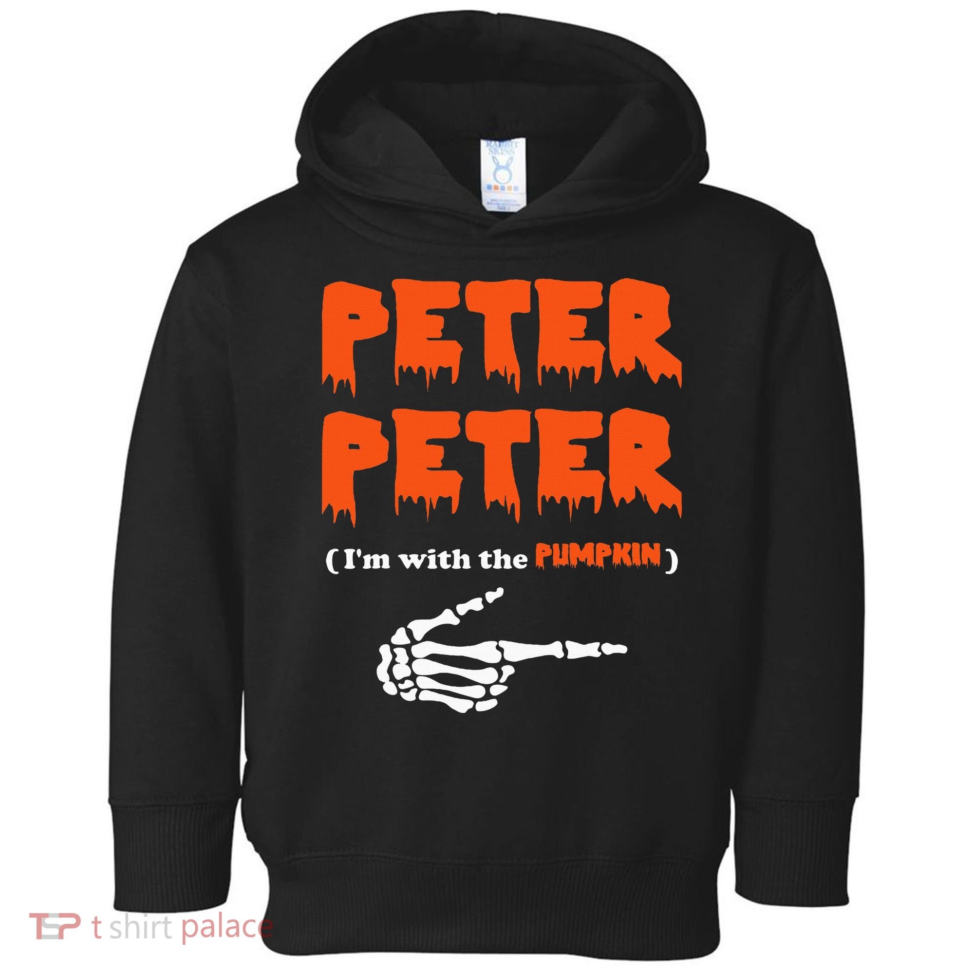 Peter Peter IM With The Pumpkin Halloween Costume Toddler Hoodie