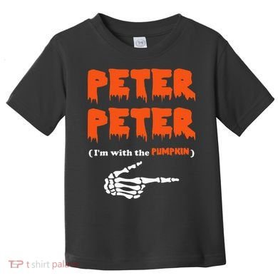 Peter Peter IM With The Pumpkin Halloween Costume Toddler T-Shirt