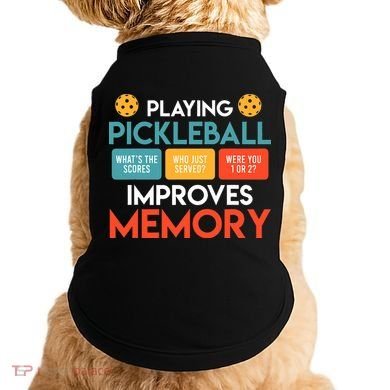 Playing Pickleball improves memory Pickleball Doggie Tank