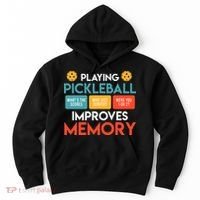 Playing Pickleball improves memory Pickleball Hoodie thumb 0