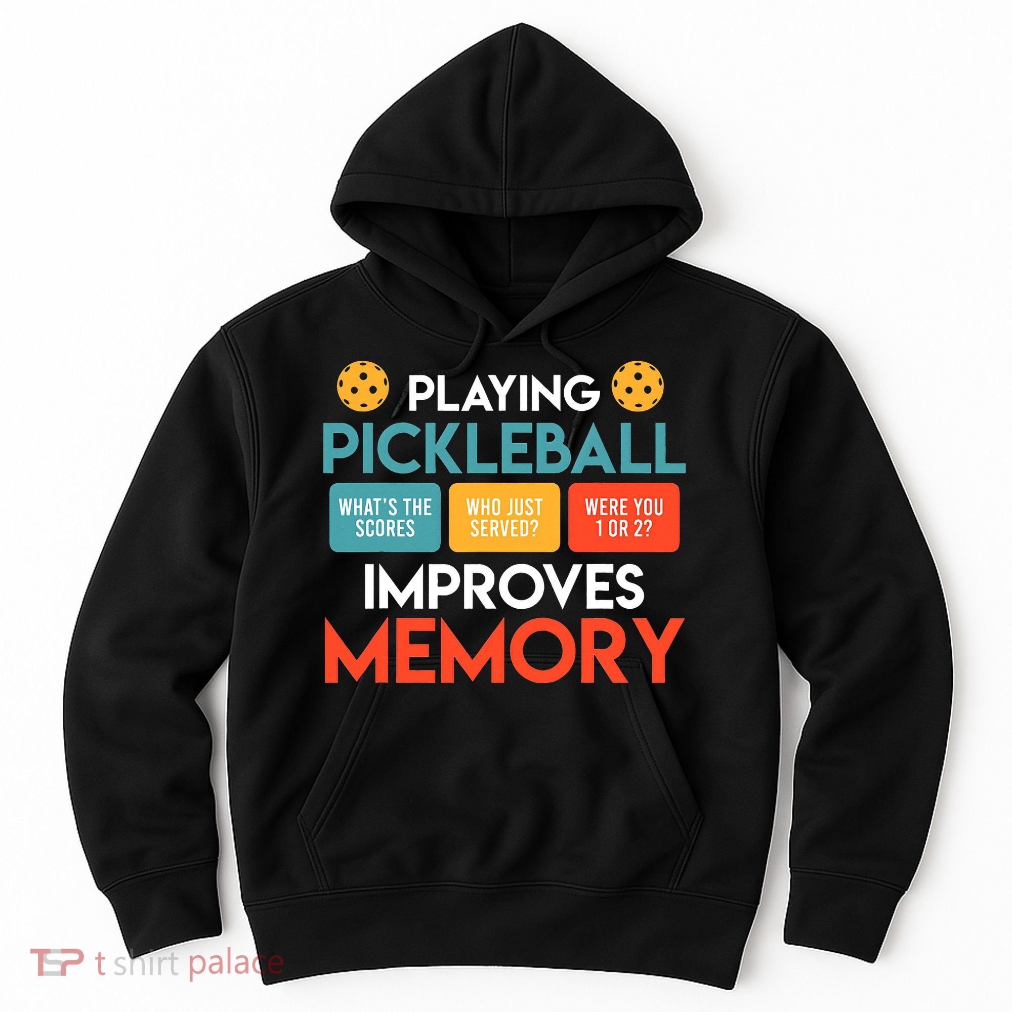 Playing Pickleball improves memory Pickleball Hoodie