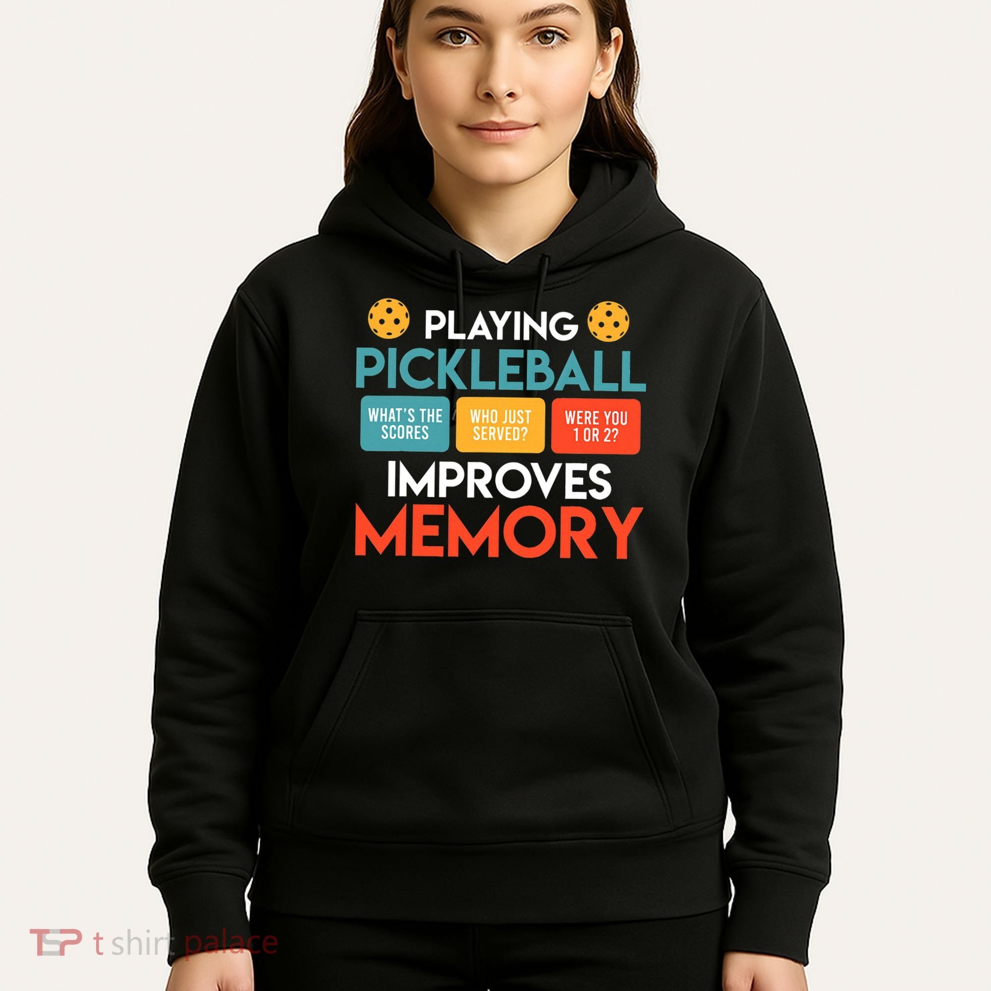 Playing Pickleball improves memory Pickleball Hoodie