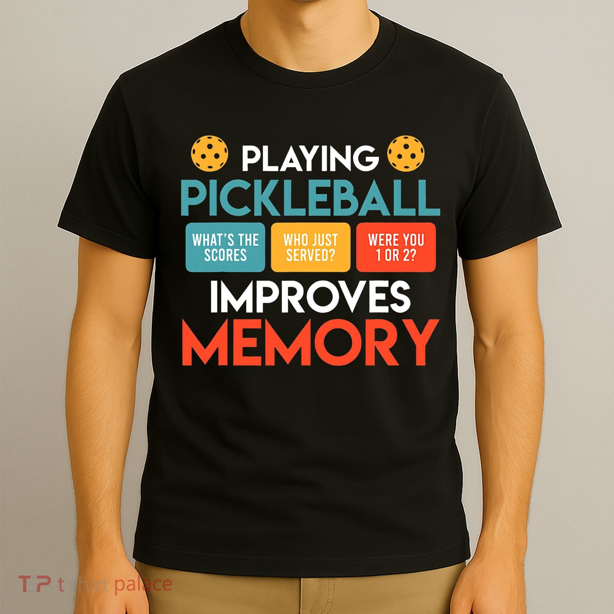 Playing Pickleball improves memory Pickleball T-Shirt