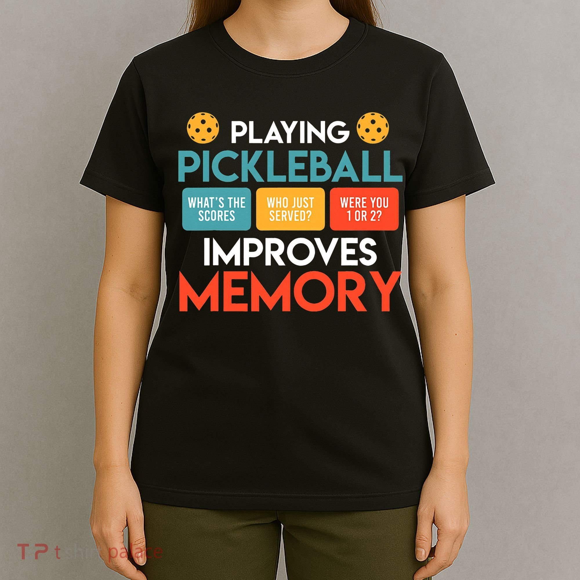 Playing Pickleball improves memory Pickleball T-Shirt