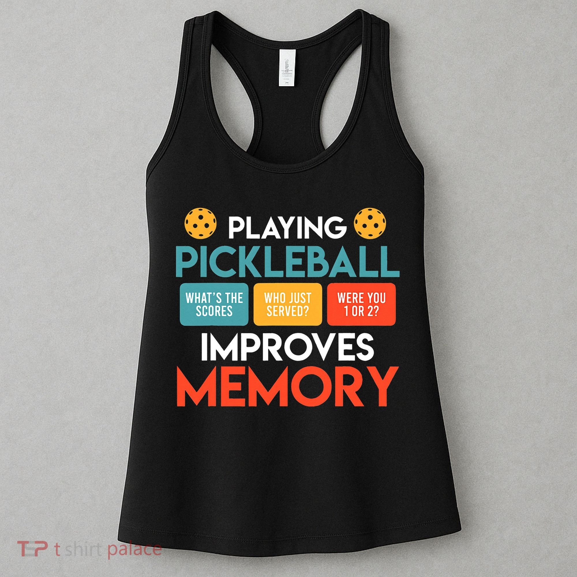 Playing Pickleball improves memory Pickleball Women's Tank Top