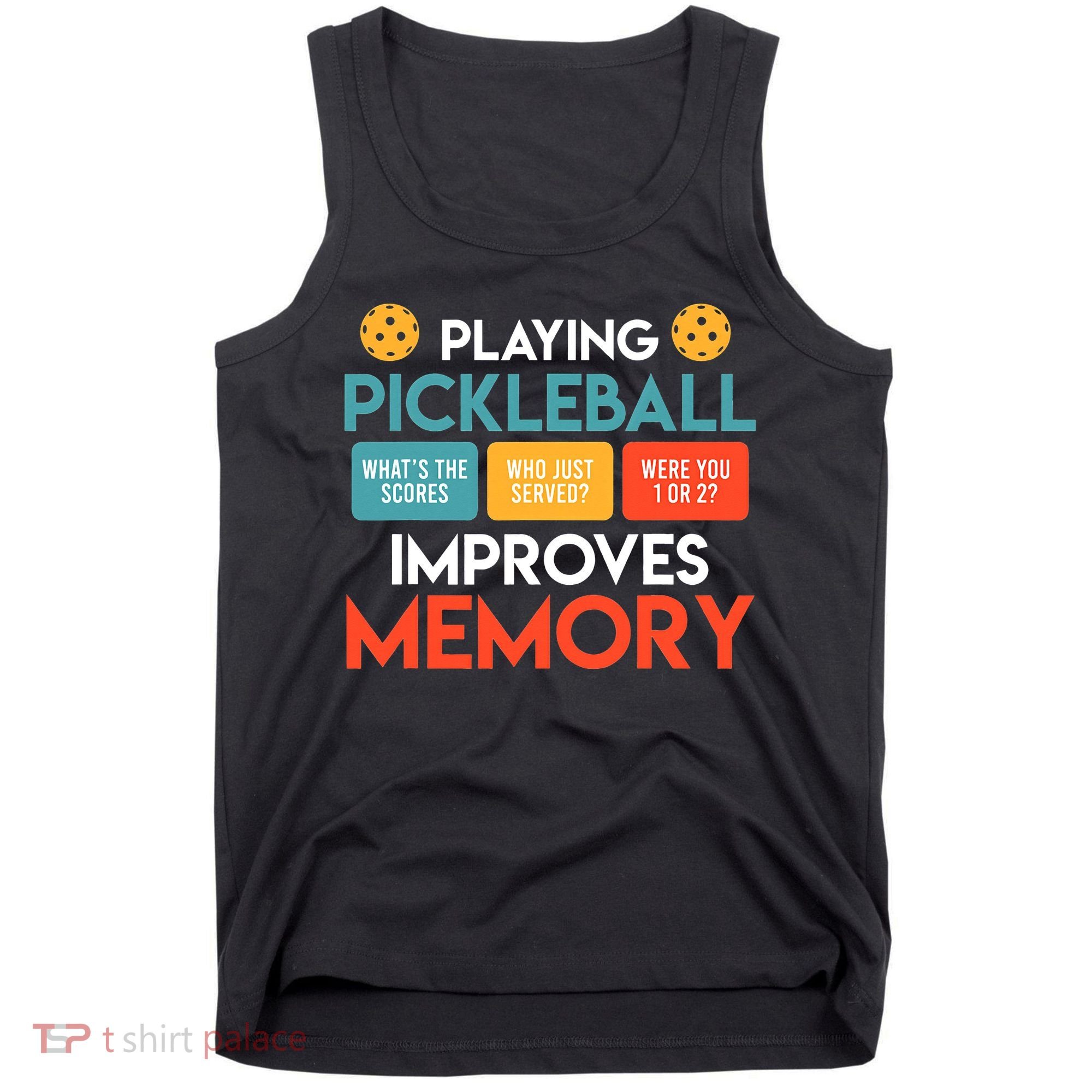 Playing Pickleball improves memory Pickleball Tank Top