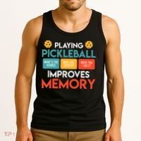 Playing Pickleball improves memory Pickleball Tank Top thumb 3
