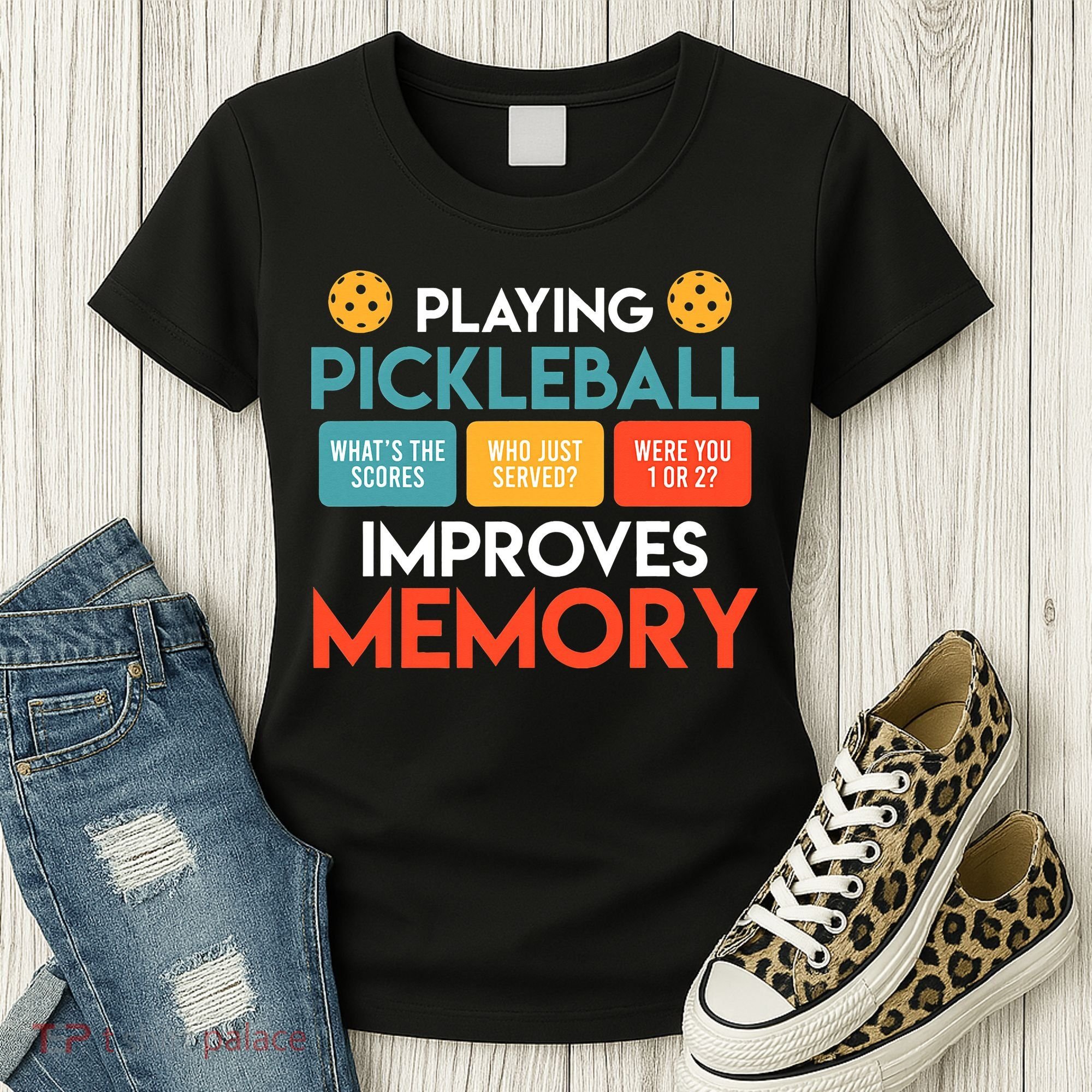 Playing Pickleball improves memory Pickleball Women's T-Shirt