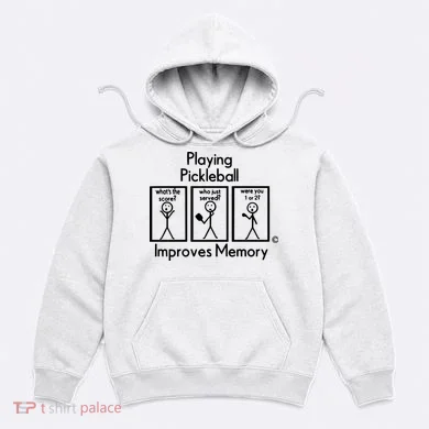 Playing Pickleball Improves Memory Hoodie