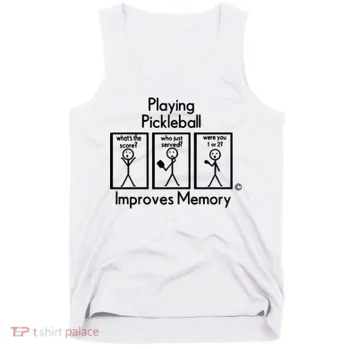Playing Pickleball Improves Memory Tank Top