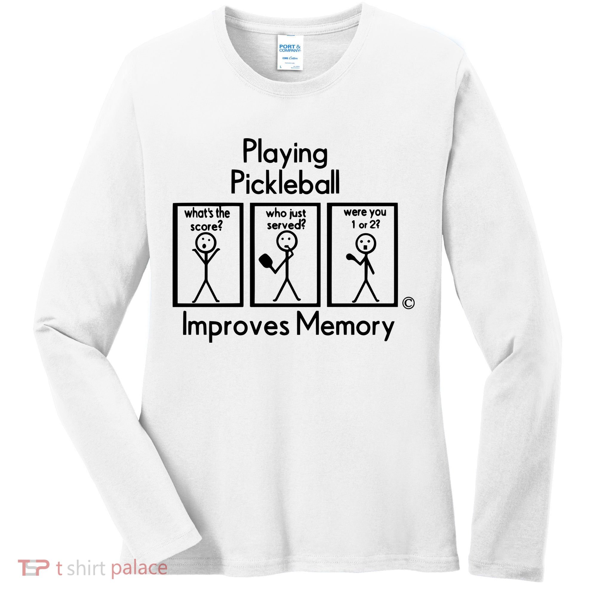 Playing Pickleball Improves Memory Women's Long Sleeve Shirt