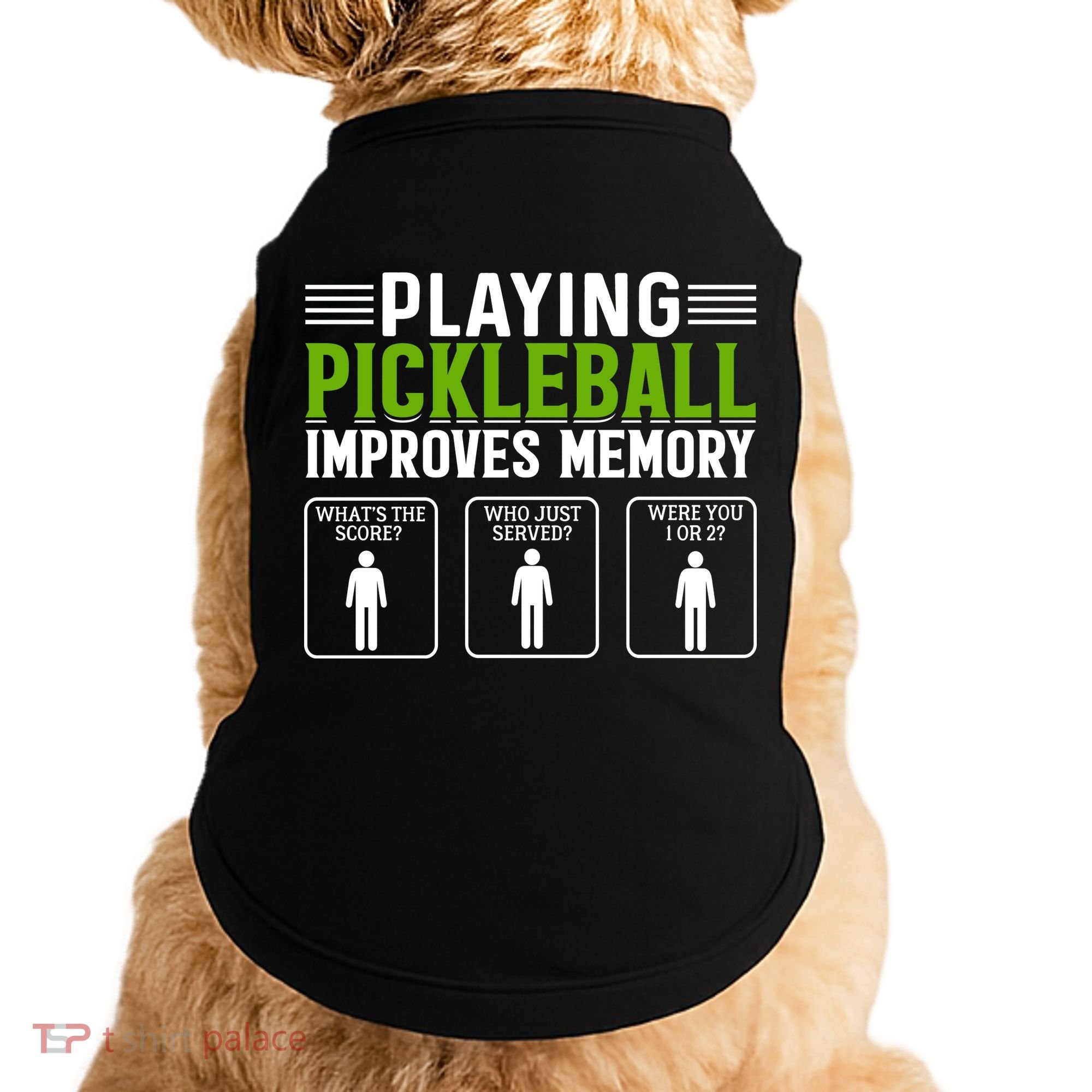 Playing Pickleball Improves Memory Funny Pickleball Doggie Tank