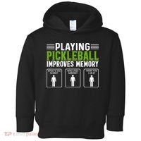 Playing Pickleball Improves Memory Funny Pickleball Toddler Hoodie thumb 0