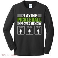 Playing Pickleball Improves Memory Funny Pickleball Kids Long Sleeve Shirt thumb 0