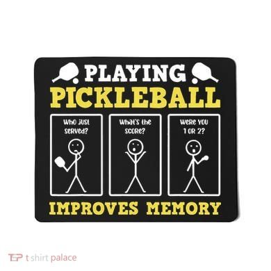 Playing Pickleball Improves Memory Dink Funny Pickleball Mousepad