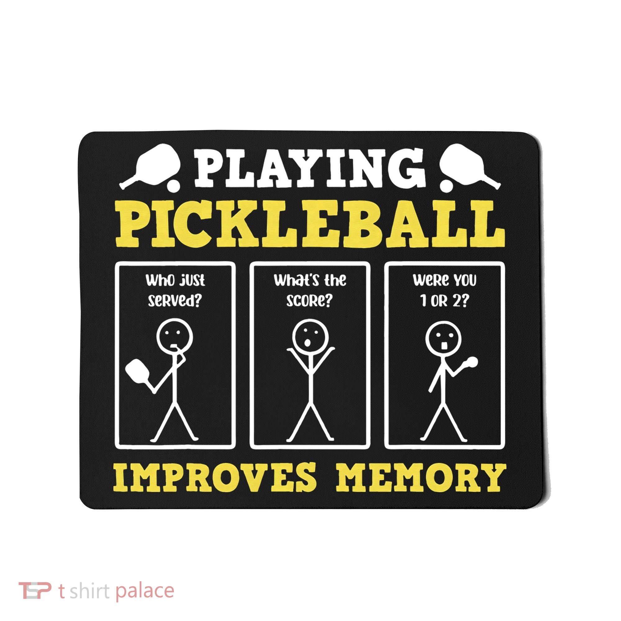 Playing Pickleball Improves Memory Dink Funny Pickleball Mousepad