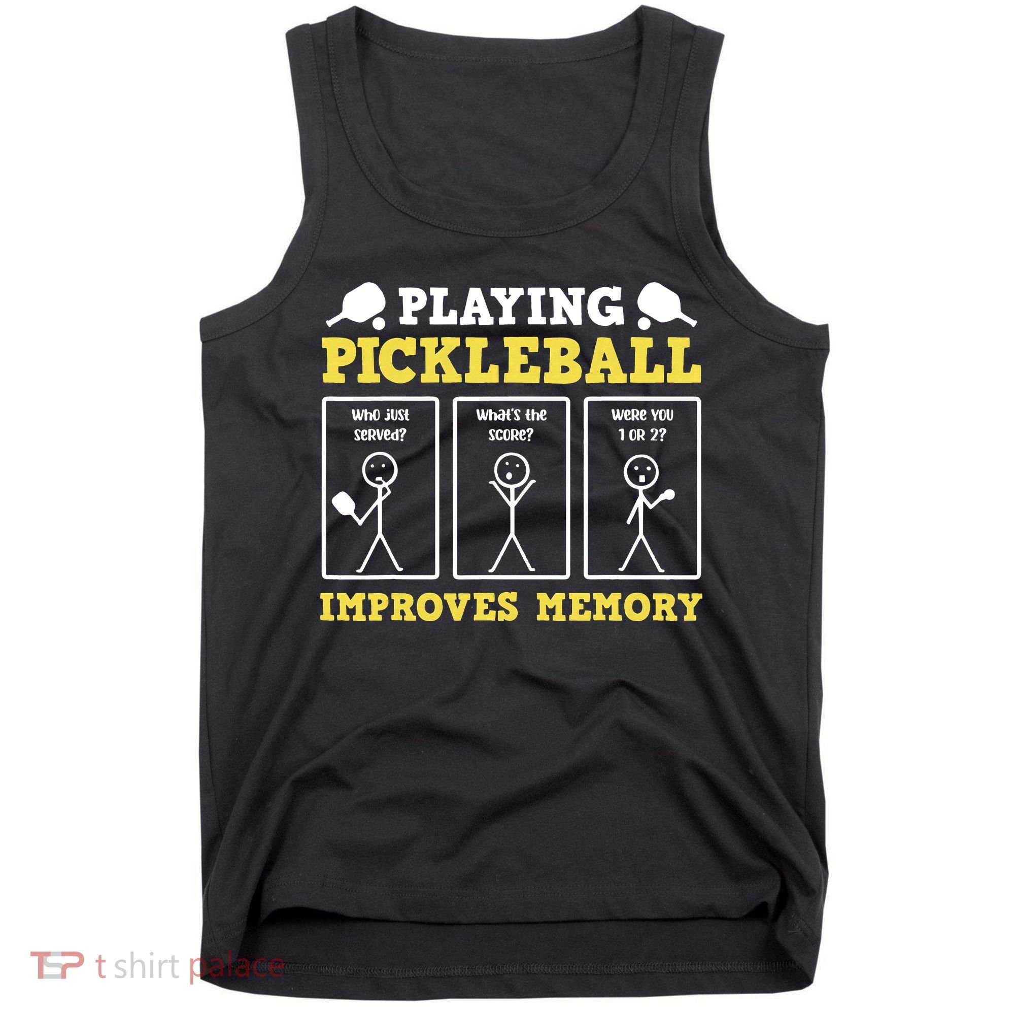 Playing Pickleball Improves Memory Dink Funny Pickleball Tank Top