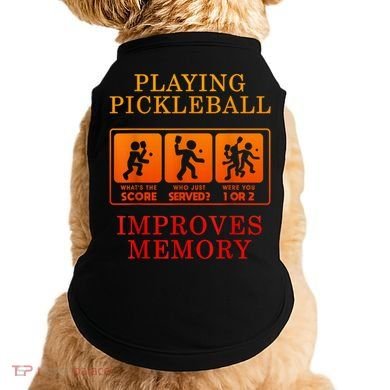 Playing Pickleball Improves Memory Love Pickleball Gift Doggie Tank