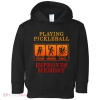 Playing Pickleball Improves Memory Love Pickleball Gift Toddler Hoodie thumb 0