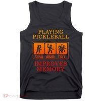 Playing Pickleball Improves Memory Love Pickleball Gift Tank Top thumb 0