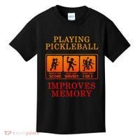 Playing Pickleball Improves Memory Love Pickleball Gift Kids T-Shirt thumb 0