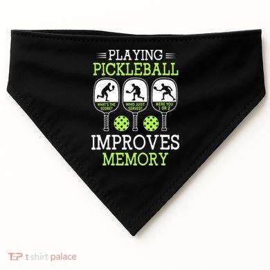 Playing Pickleball Improves Memory Pickleball Funny USA-Made Doggie Bandana