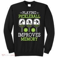 Playing Pickleball Improves Memory Pickleball Funny Sweatshirt thumb 0