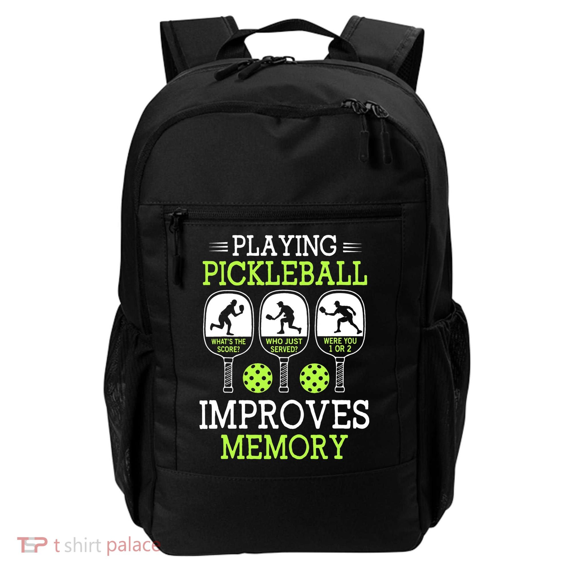 Playing Pickleball Improves Memory Pickleball Funny Backpack
