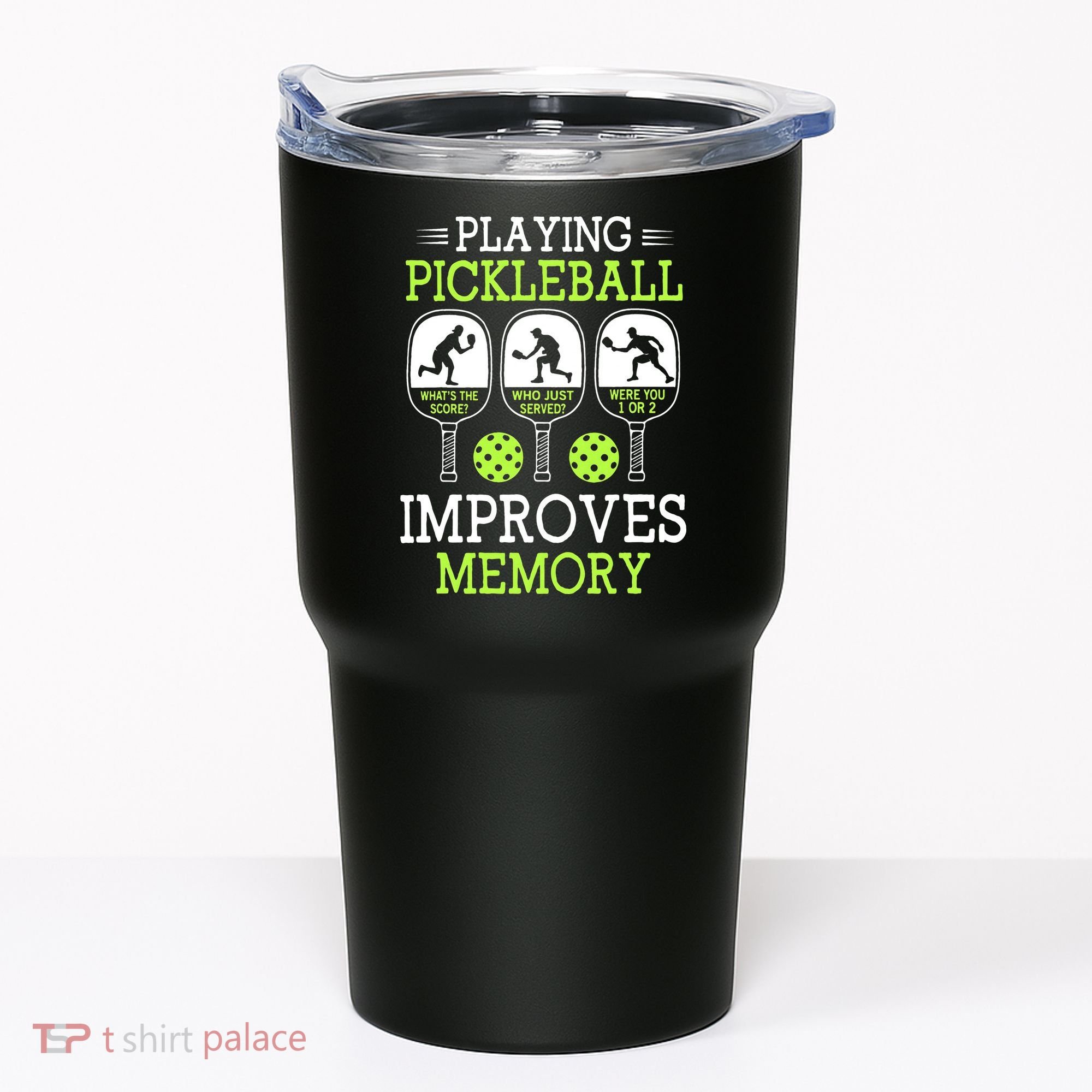 Playing Pickleball Improves Memory Pickleball Funny Tumbler