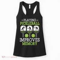 Playing Pickleball Improves Memory Pickleball Funny Women's Tank Top thumb 0