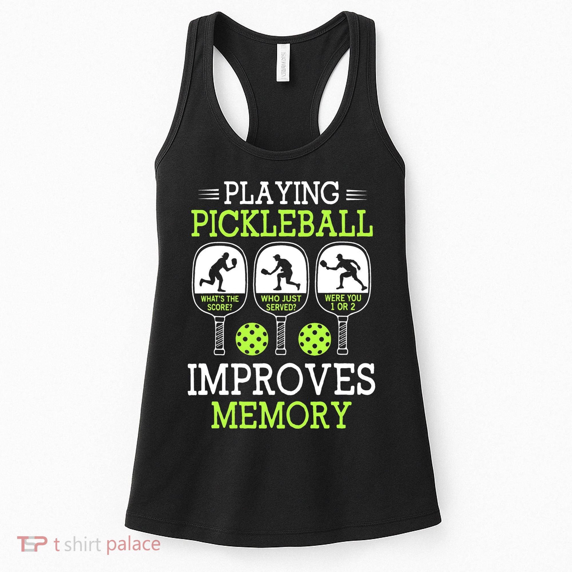 Playing Pickleball Improves Memory Pickleball Funny Women's Tank Top