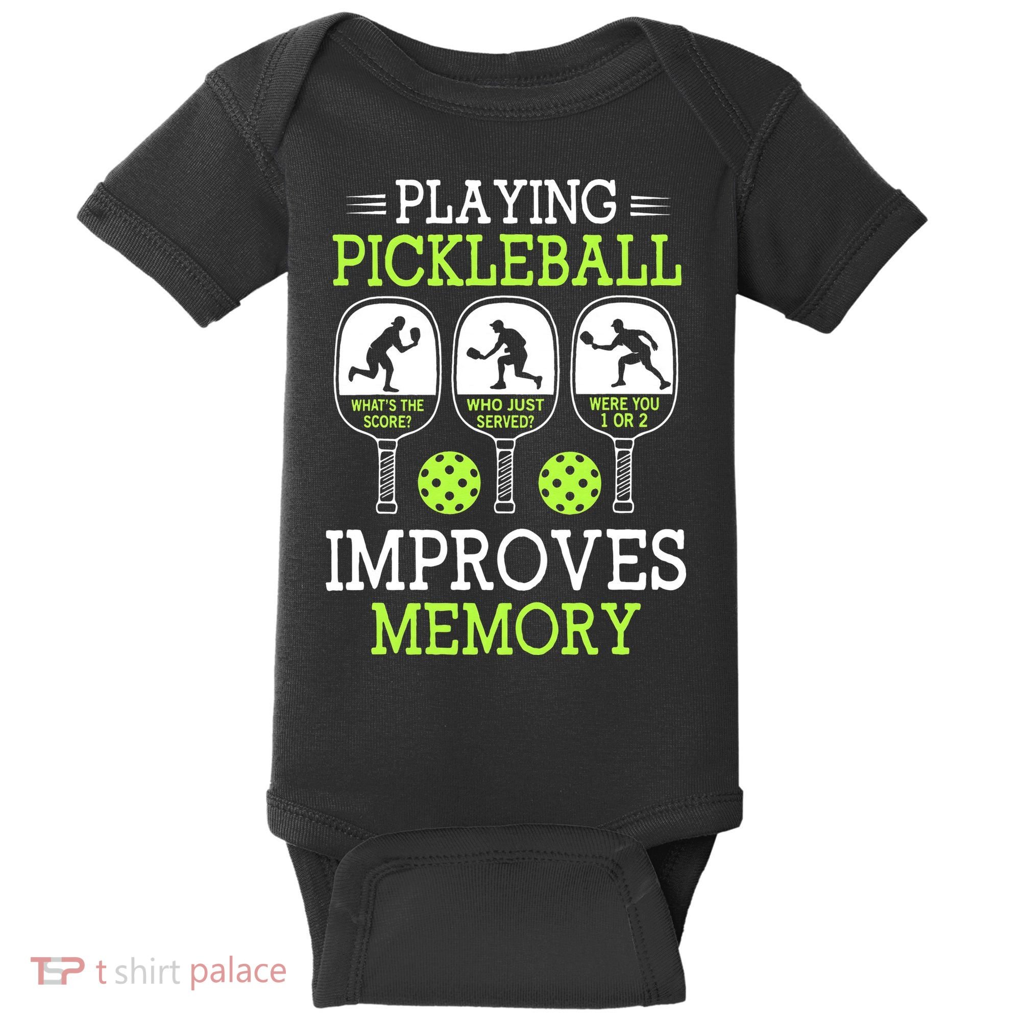 Playing Pickleball Improves Memory Pickleball Funny Baby Bodysuit