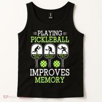 Playing Pickleball Improves Memory Pickleball Funny Tank Top thumb 2
