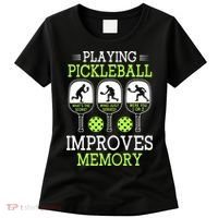 Playing Pickleball Improves Memory Pickleball Funny Women's T-Shirt thumb 0