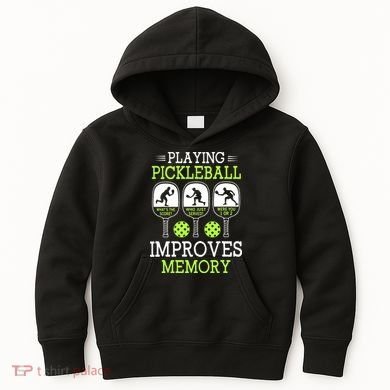 Playing Pickleball Improves Memory Pickleball Funny Kids Hoodie
