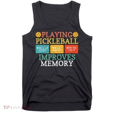 Playing Pickleball Improves Memory retro Pickleball Dinking Tank Top