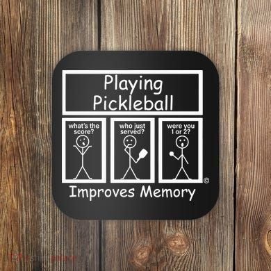 Playing Pickleball Improves Memory Funny Pickleball Coaster