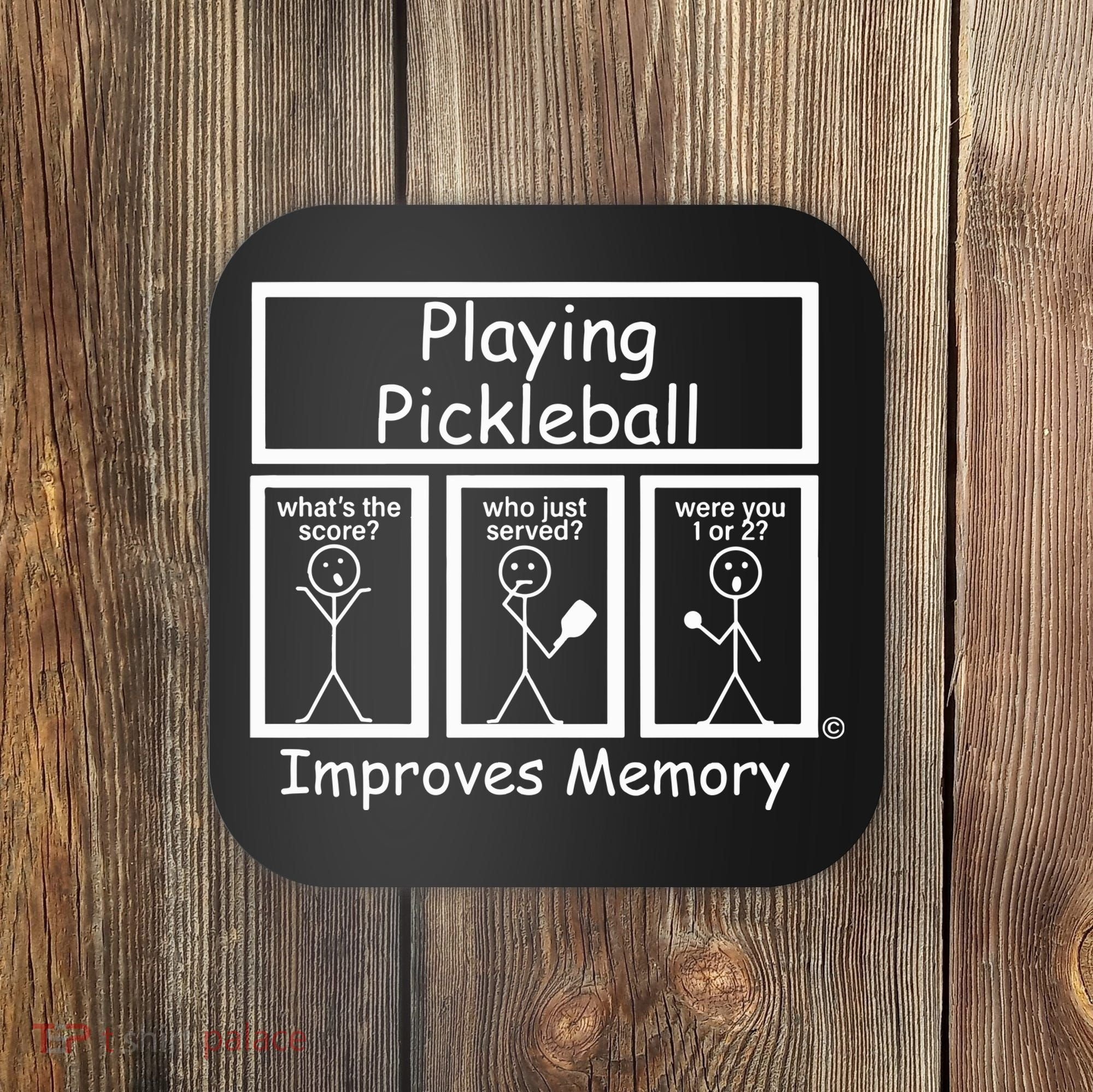 Playing Pickleball Improves Memory Funny Pickleball Coaster