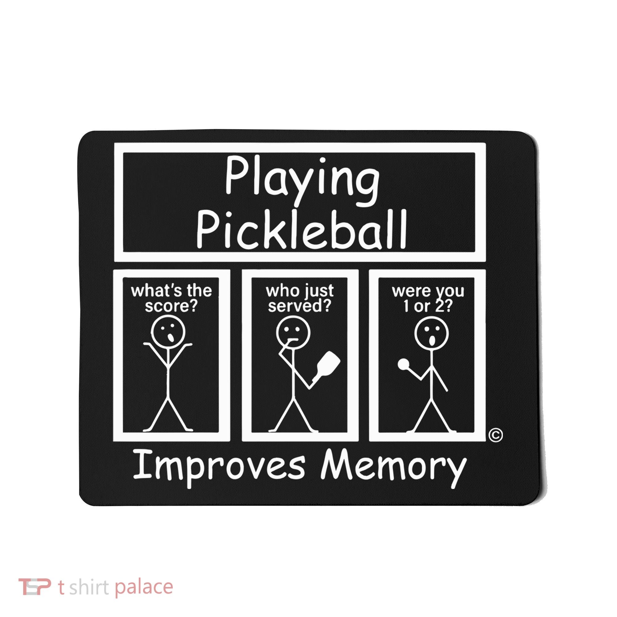 Playing Pickleball Improves Memory Funny Pickleball Mousepad