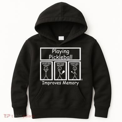 Playing Pickleball Improves Memory Funny Pickleball Kids Hoodie