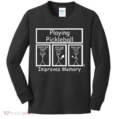 Playing Pickleball Improves Memory Funny Pickleball Kids Long Sleeve Shirt