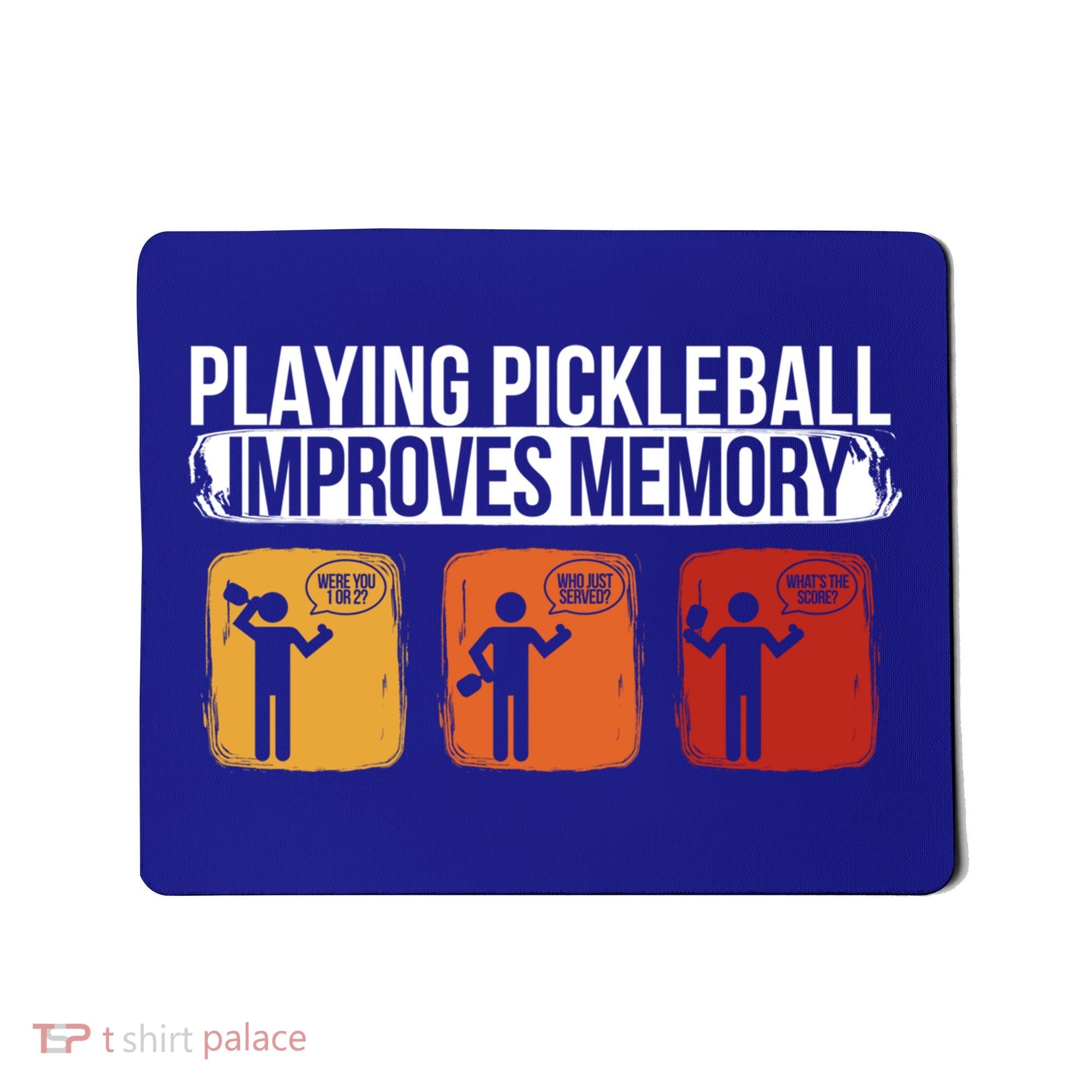 Playing Pickleball Improves Memory Pickleball Player Cute Gift Mousepad