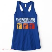 Playing Pickleball Improves Memory Pickleball Player Cute Gift Women's Tank Top thumb 0