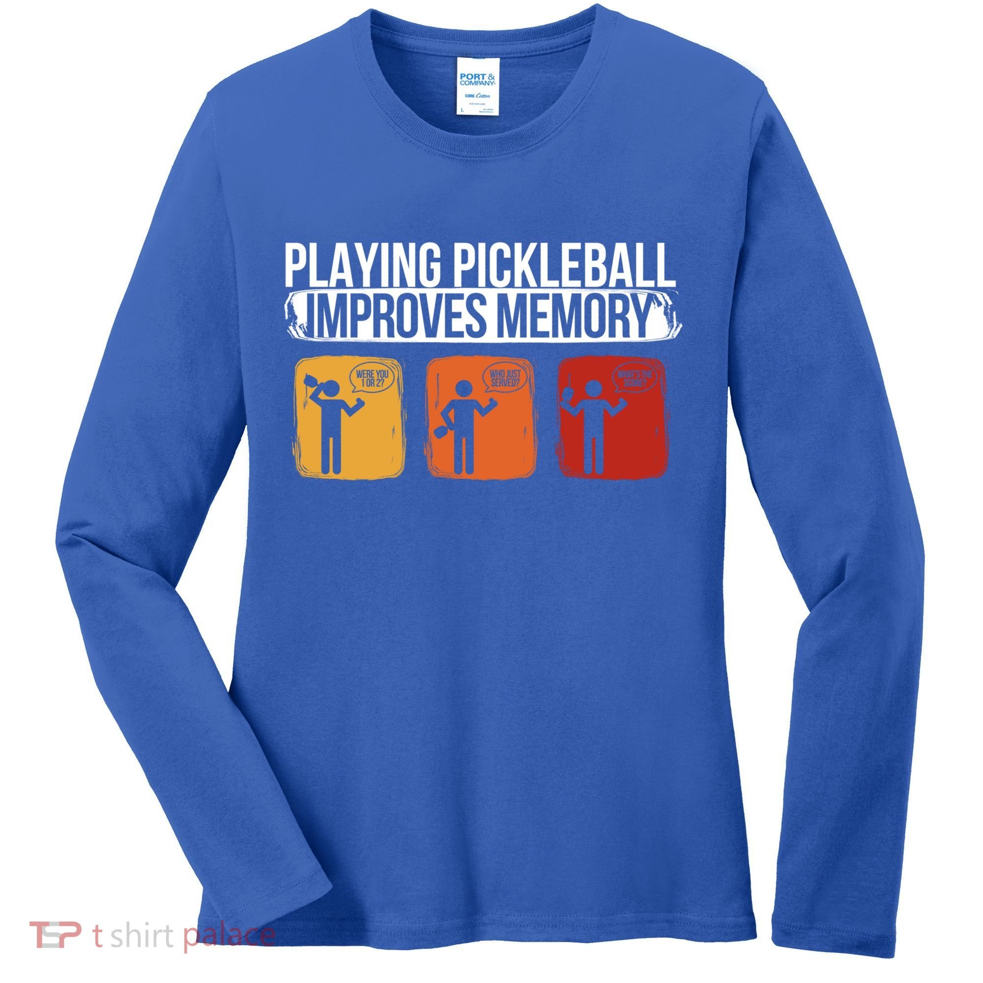 Playing Pickleball Improves Memory Pickleball Player Cute Gift Women's Long Sleeve Shirt