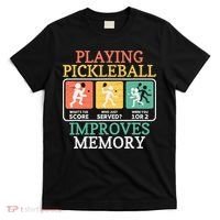 Playing Pickleball Improves Memory Pickleball T-Shirt thumb 0